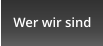Wer wir sind